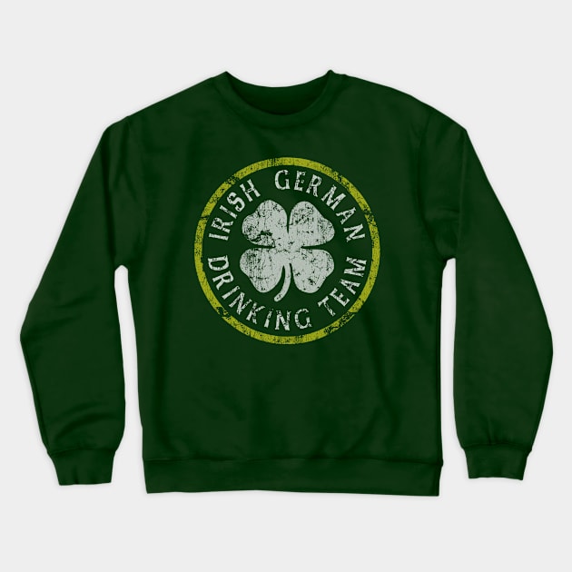 Irish German Drinking Team Crewneck Sweatshirt by E